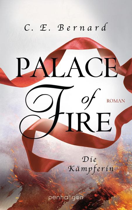 Produktbild Palace of Fire - Die Kriegerin (Deutsch, C. E. Bernard, 2018)