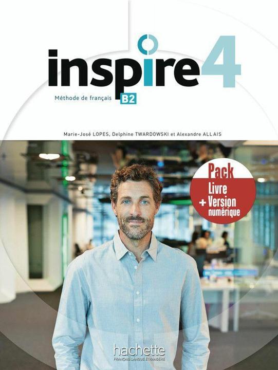 Produktbild Inspire 4 - Édition internationale. Livre de cours avec code et supplément (Französisch, Delphine Twardowski-Vieites, Marie-José Lopes, 2023)