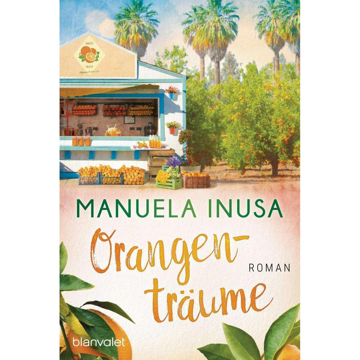 Orangenträume, Belletristik von Manuela Inusa