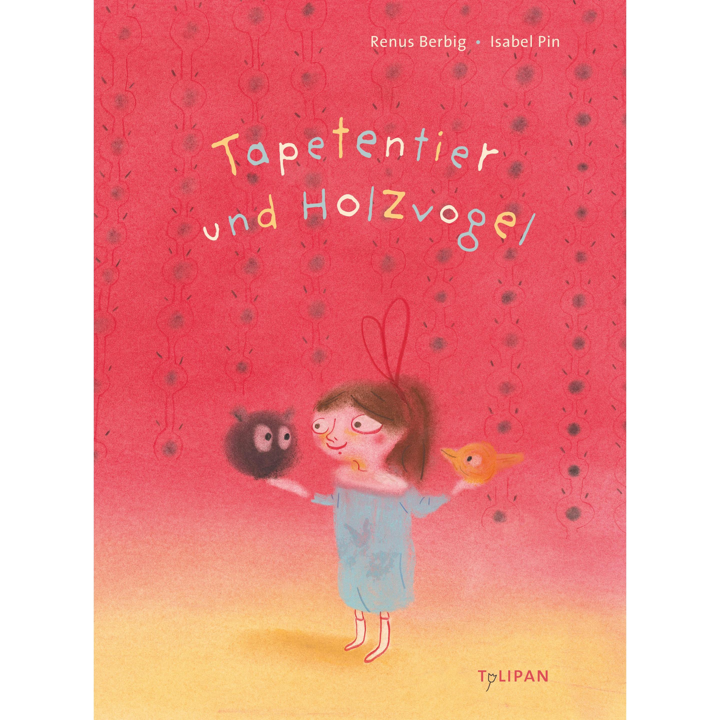 Tapetentier und Holzvogel, Kinderbücher von Renus Berbig