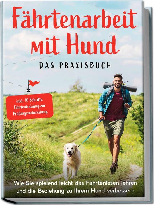Immagine prodotto Fährtenarbeit mit Hund - Das Praxisbuch: Wie Sie spielend leicht das Fährtenlesen lehren und di (Tedesco, Charlotte Davis, Sebastian Cordes, 2023)