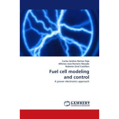 Fuel cell modeling and control, Fachbücher von Carlos Andres Ramos Paja