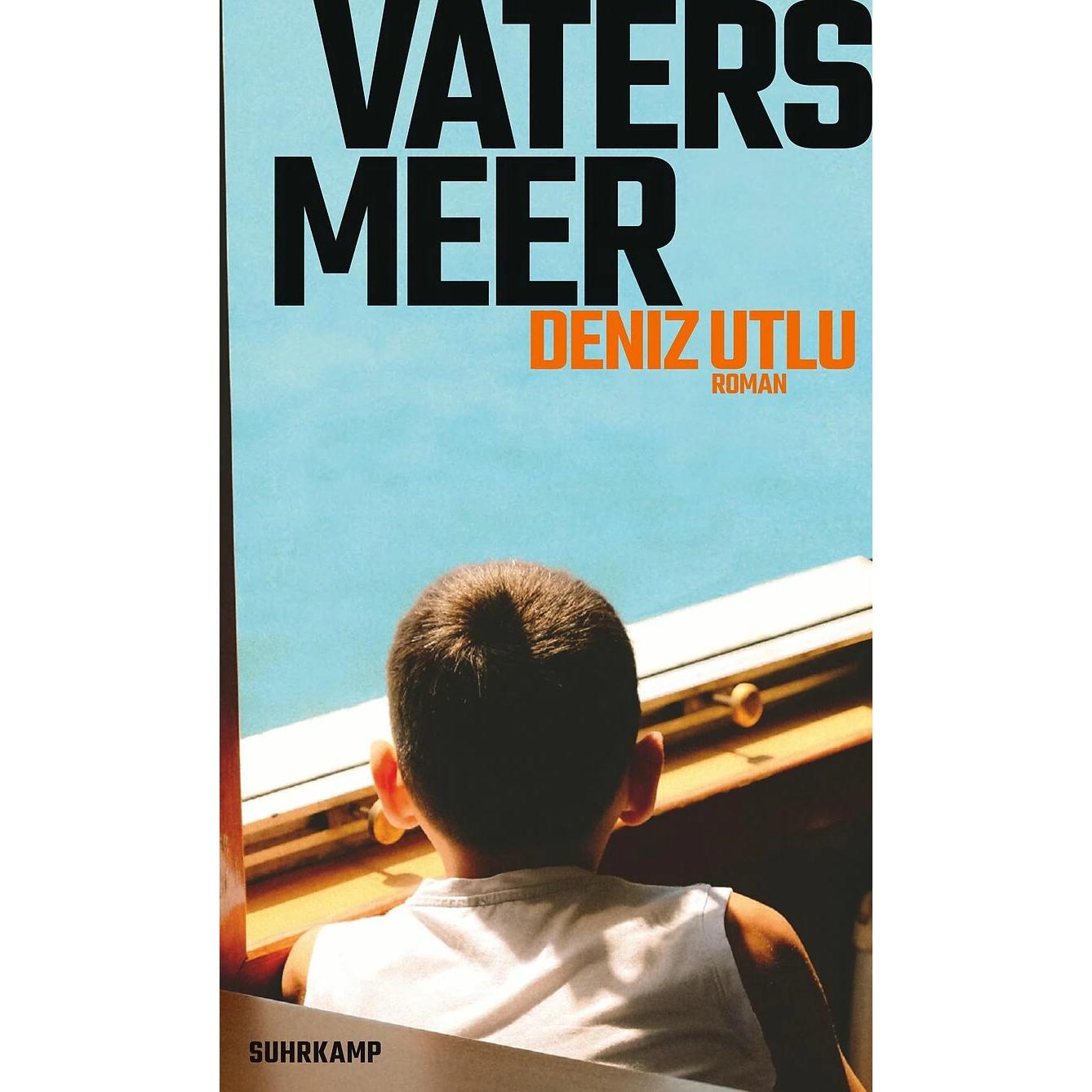 Vaters Meer, Belletristik von Deniz Utlu