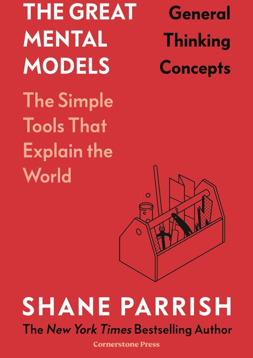 Produktbild The Great Mental Models: General Thinking Concepts (Englisch, Shane Parrish, Rhiannon Beaubien, 2024)