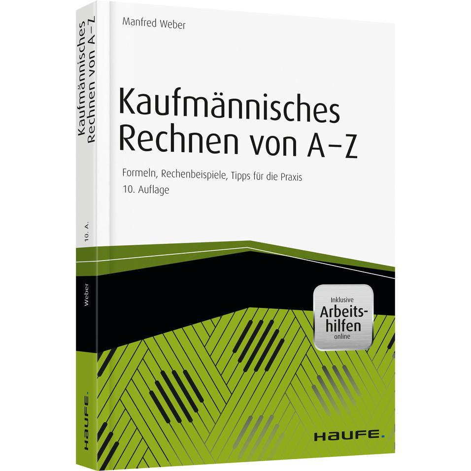 Kaufmännisches Rechnen von A - Z, mit Arbeitshilfen online, Fachbücher von Manfred Weber