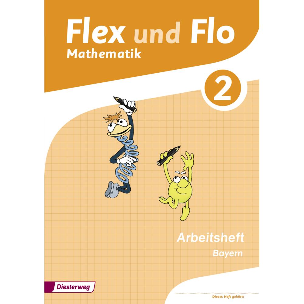Flex und Flo BY AH 2, Schulbücher von Carina Eiswirth, Sina Heinig, Jutta Friess, Katja Muschler, Sonja Mehringer