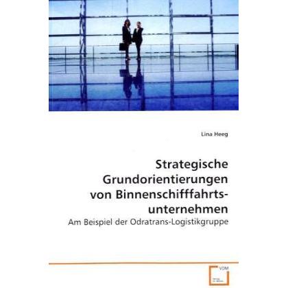 Strategische Grundorientierungen von Binnenschifffahrts-unternehmen, Fachbücher