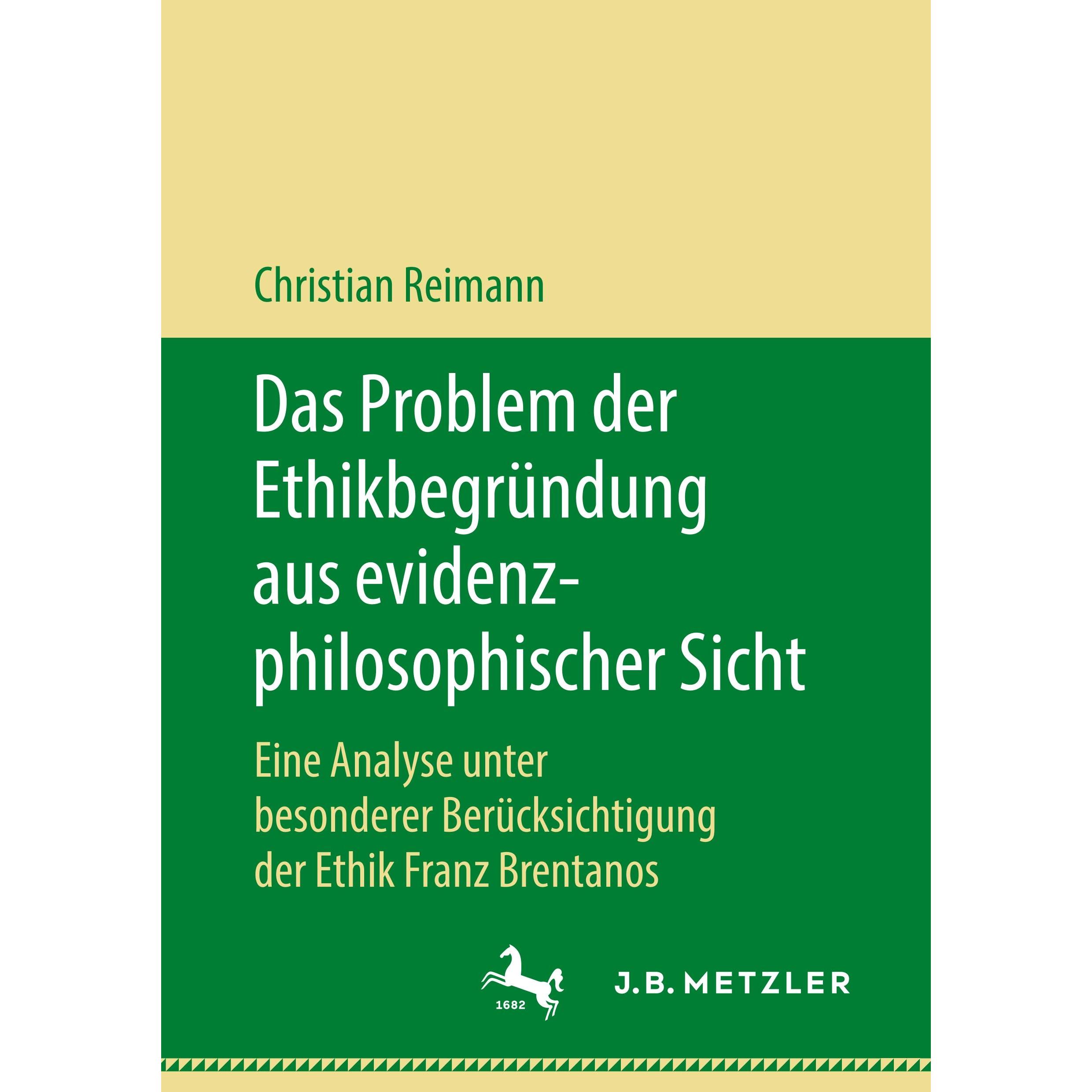 Das Problem der Ethikbegründung aus evidenzphilosophischer Sicht, Fachbücher von Christian Reimann