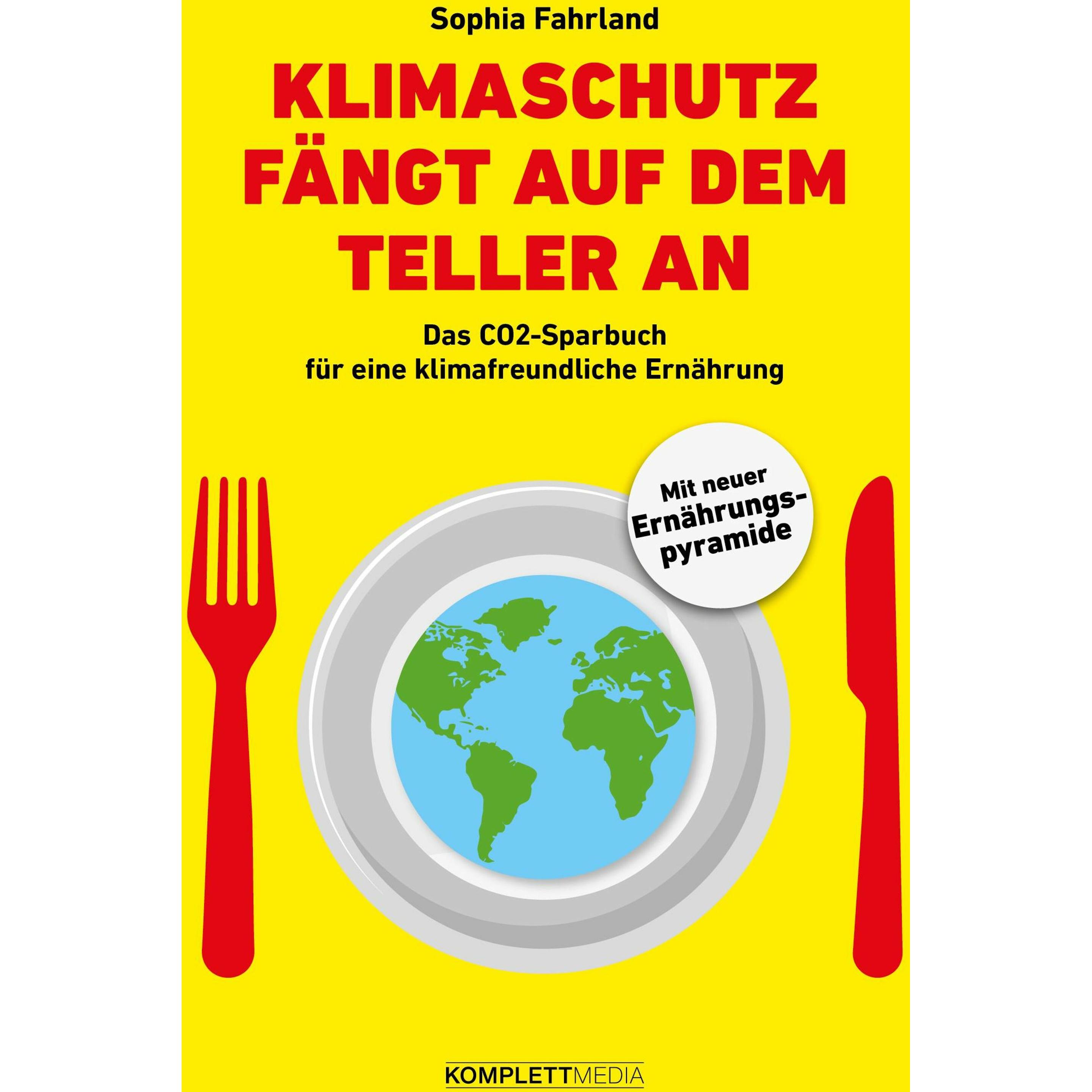 Klimaschutz fängt auf dem Teller an, Ratgeber von Sophia Fahrland