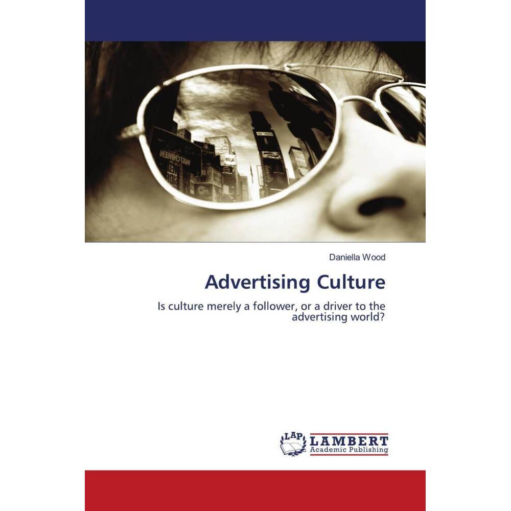 Advertising Culture, Fachbücher von Daniella Wood