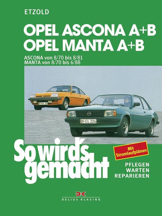 Produktbild Opel Ascona A+B 8/70 bis 8/81, Opel Manta A+B 8/70 bis 6/88 (Deutsch, R�diger Etzold, 1994)