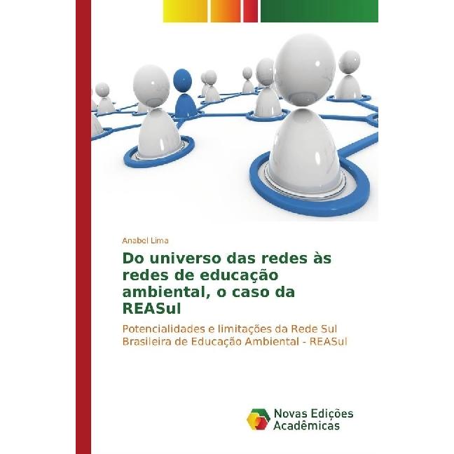Do universo das redes às redes de educação ambiental, o caso da REASul, Fachbücher von Anabel Lima