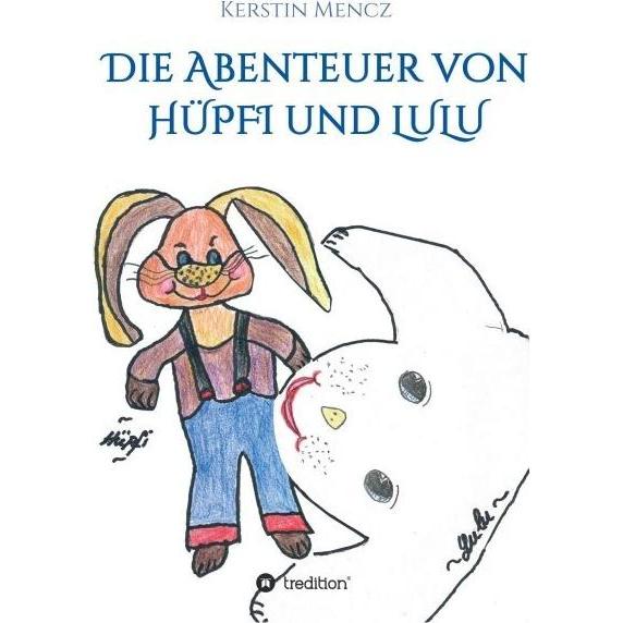 Die Abenteuer von Hüpfi & Lulu, Kinderbücher von Kerstin Mencz