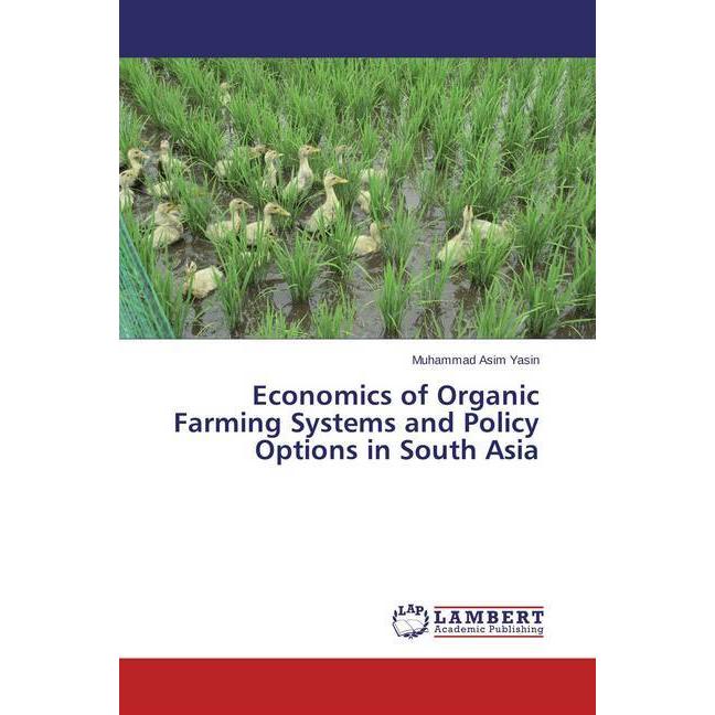 Economics of Organic Farming Systems and Policy Options in South Asia, Fachbücher