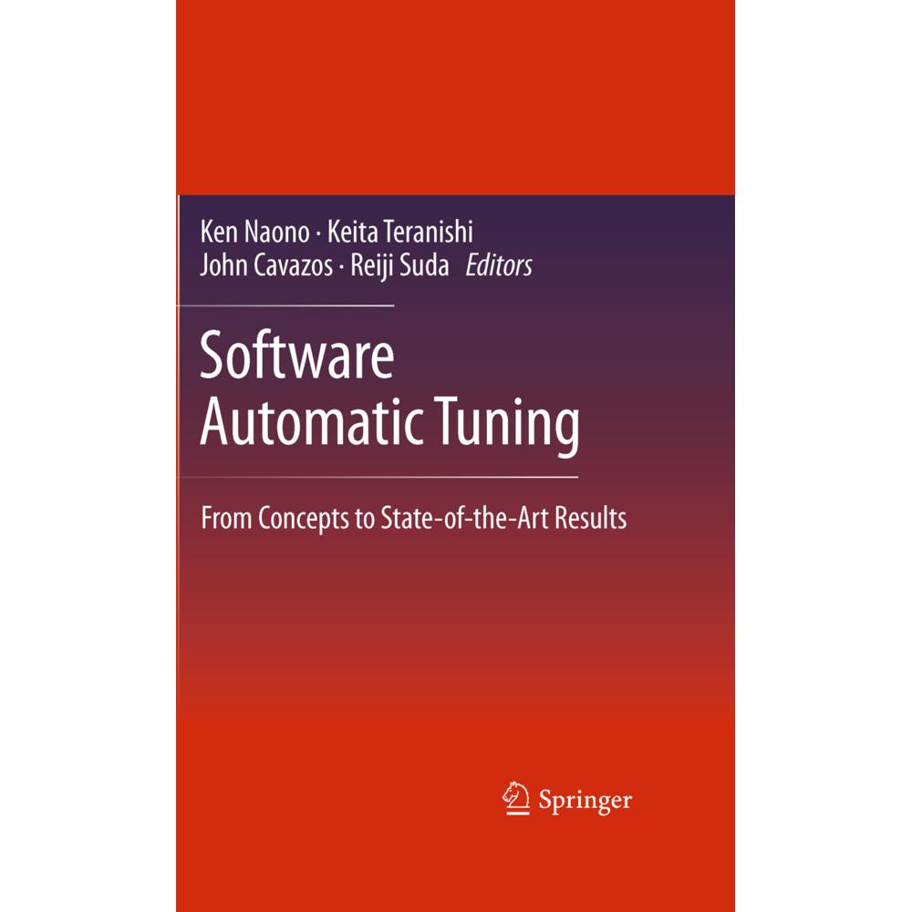 Software Automatic Tuning, Fachbücher von Keita Teranishi, John Cavazos, Ken Naono, Reiji Suda