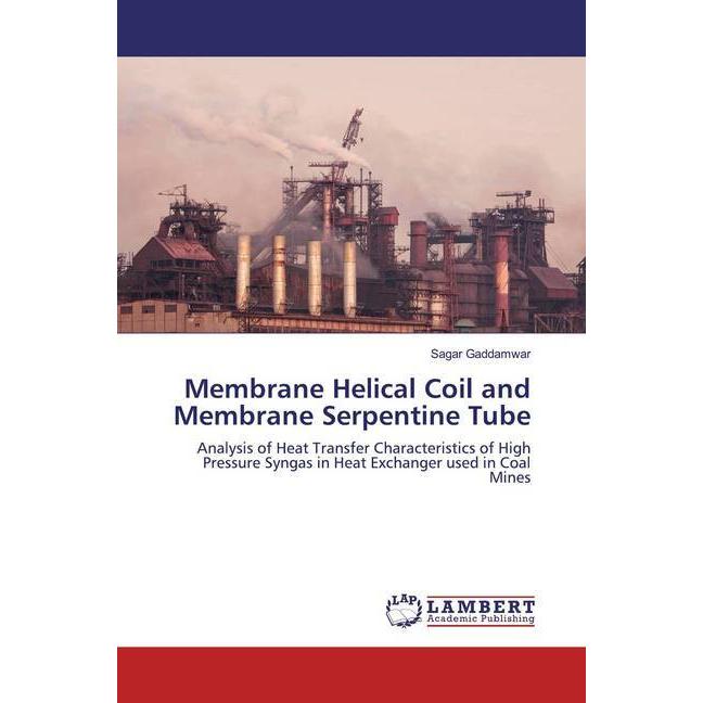 Membrane Helical Coil and Membrane Serpentine Tube, Fachbücher von Sagar Gaddamwar