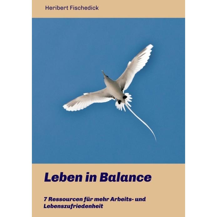 Leben in Balance, Ratgeber von Heribert Fischedick