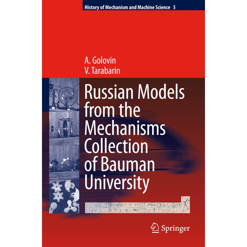 Russian Models from the Mechanisms Collection of Bauman University, Fachbücher von V. Tarabarin, A. Golovin