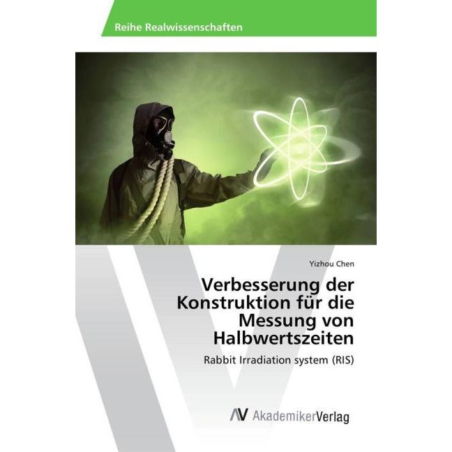 Verbesserung der Konstruktion für die Messung von Halbwertszeiten, Fachbücher von Yizhou Chen