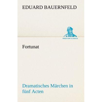 Fortunat, Belletristik
