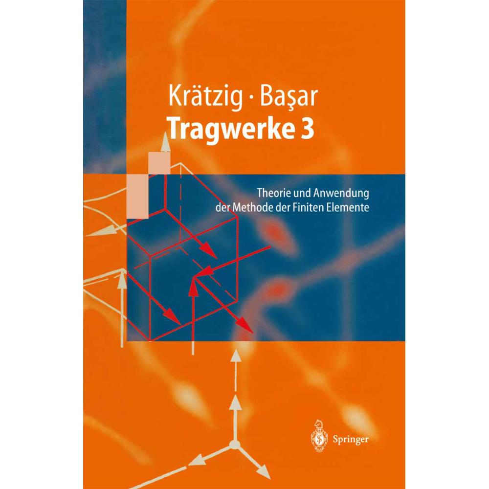 Thumbnail - Tragwerke 3, Fachbücher von Wilfried B. Krätzig, Yavuz Basar