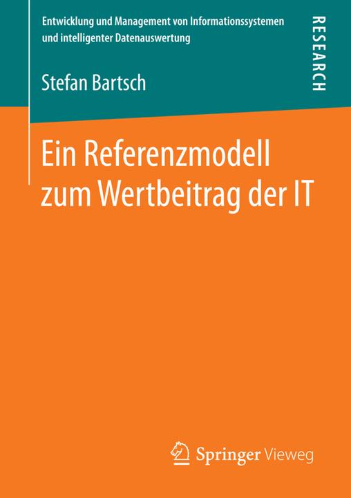 Produktbild Ein Referenzmodell zum Wertbeitrag der IT (Deutsch, Stefan Bartsch, 2015)