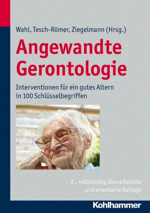 Produktbild Angewandte Gerontologie (Deutsch, Clemens Tesch-Römer, Hans-Werner Wahl, Jochen Philipp Ziegelmann, 2012)