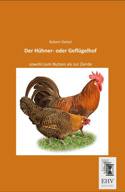 Produktbild Der Hühner- oder Geflügelhof (Deutsch, Robert Oettel, 2015)