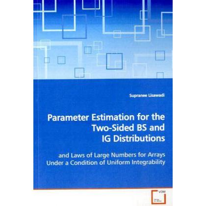 Parameter Estimation for the Two-Sided BS and IG Distributions, Fachbücher