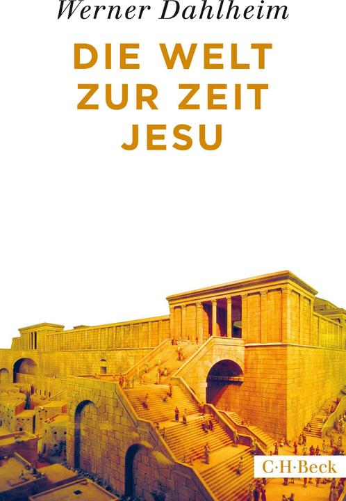 Produktbild Die Welt zur Zeit Jesu (Deutsch, Werner Dahlheim, 2020)