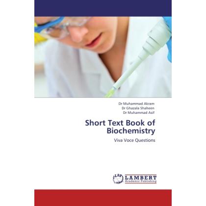 Short Text Book of Biochemistry, Fachbücher von Muhammad Asif, Ghazala Shaheen, Muhammad Akram
