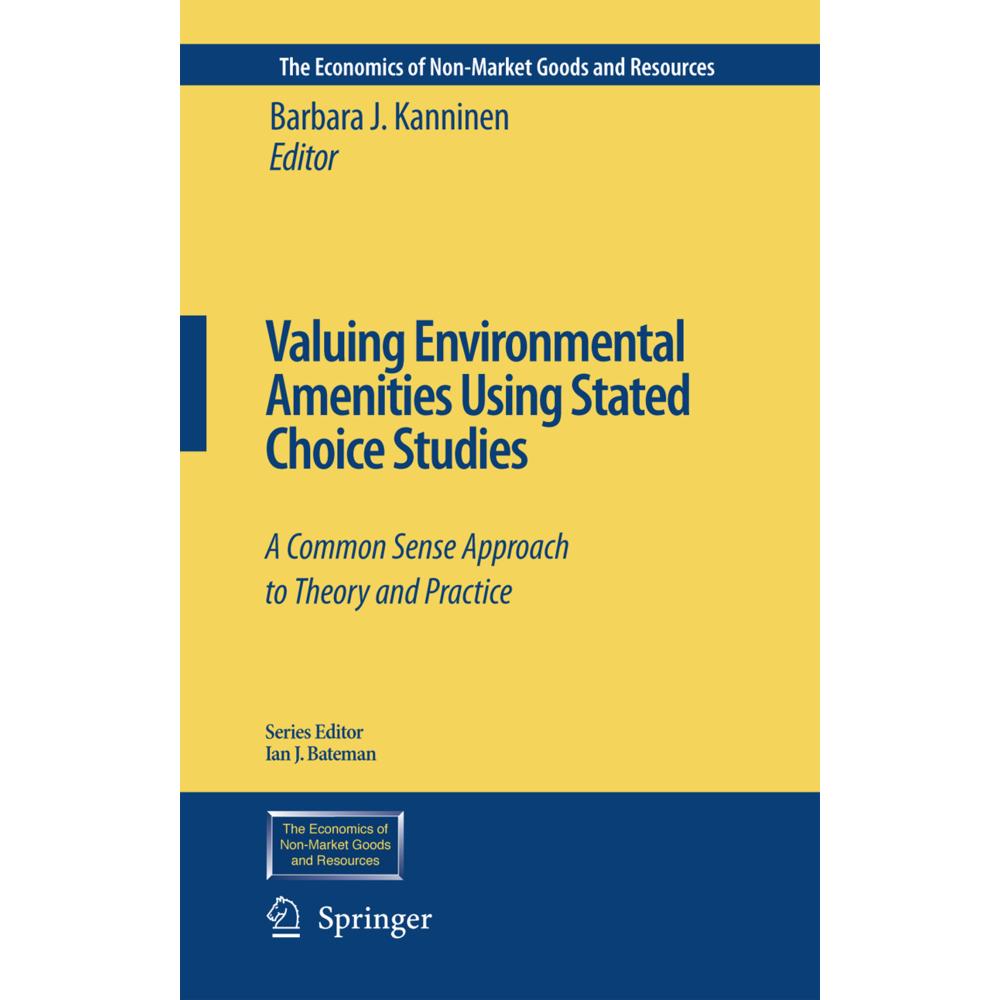Valuing Environmental Amenities Using Stated Choice Studies, Fachbücher von Barbara J. Kanninen