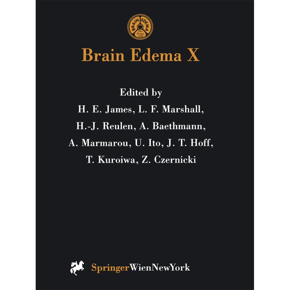 Brain Edema X, Fachbücher von A. Baethmann, H.-J. Reulen, A. Marmarou, Z. Czernicki, H.E. James, T. Kuroiwa, L.F. Marsha...