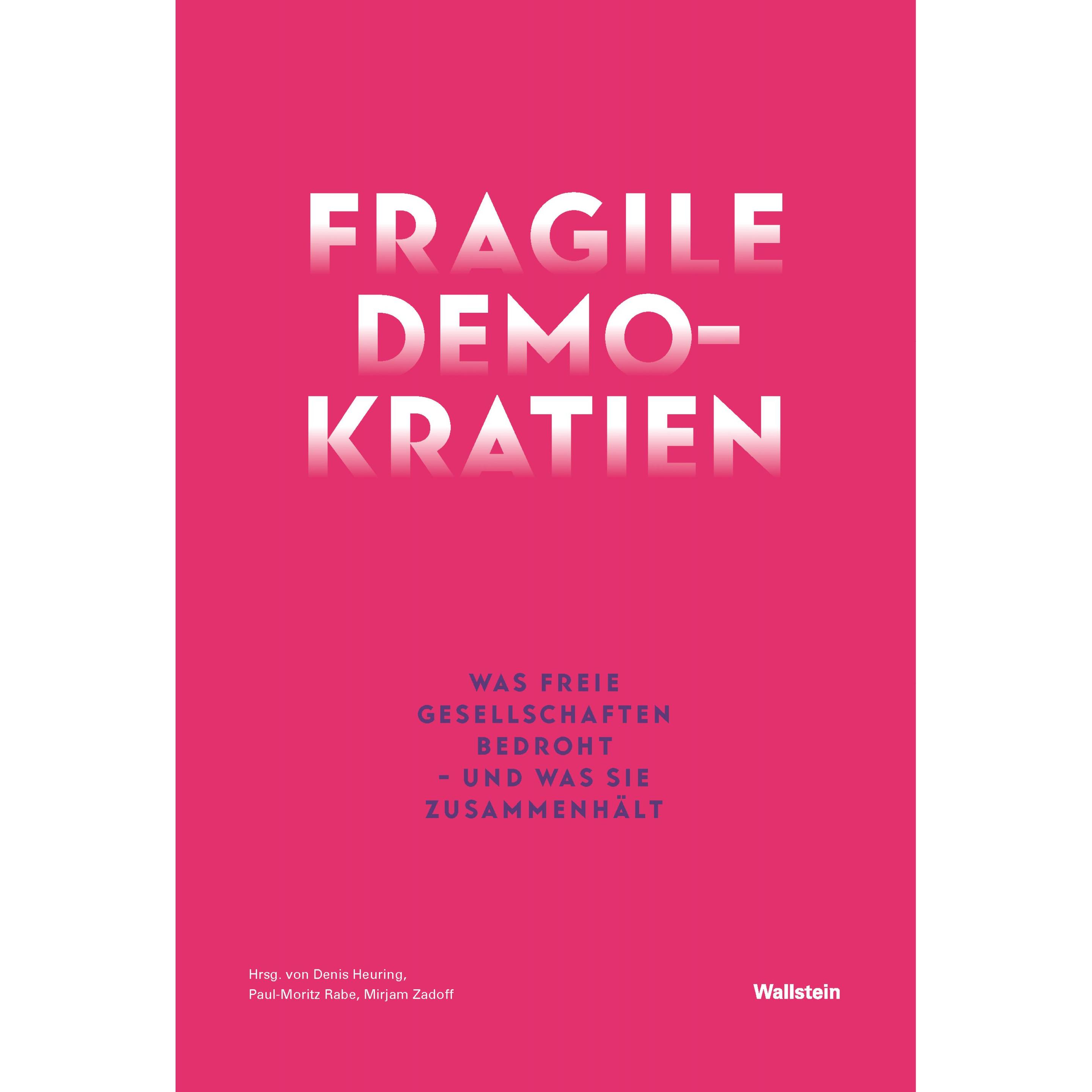 Fragile Demokratien, Sachbücher von Zadoff, Rabe, Heuring