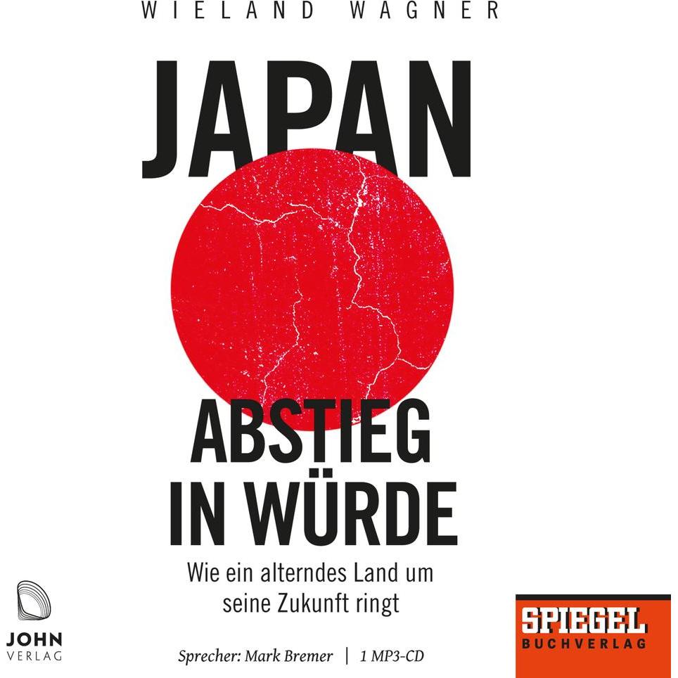 Wagner:Japan - Abstieg in Würde: Wie ei, Hörbücher von Wieland Wagner