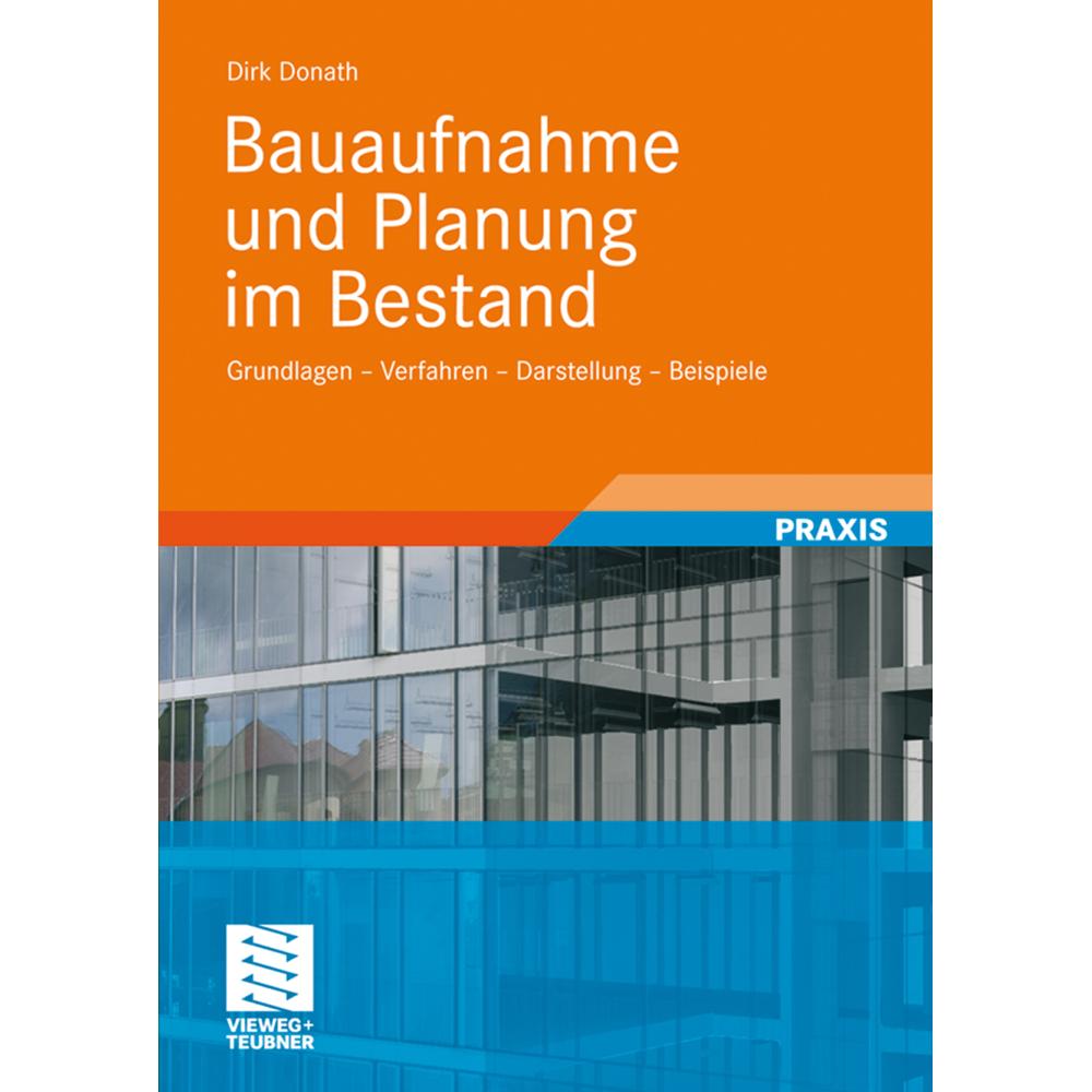 Bauaufnahme und Planung im Bestand, Fachbücher von Dirk Donath