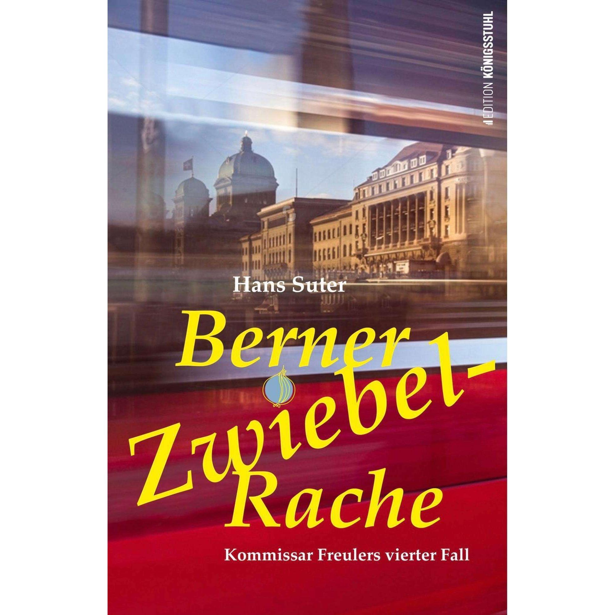 Berner Zwiebel-Rache, Belletristik von Hans Suter