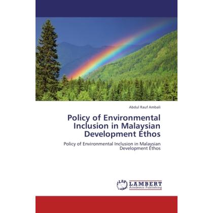 Policy of Environmental Inclusion in Malaysian Development Ethos, Fachbücher