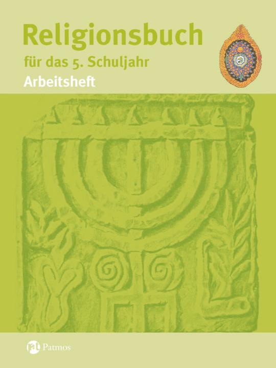 Produktbild Religionsbuch (Patmos) 5. Schuljahr. Sekundarstufe I. Neuausgabe. Arbeitsheft (Deutsch, Hubertus Halbfas, 2009)