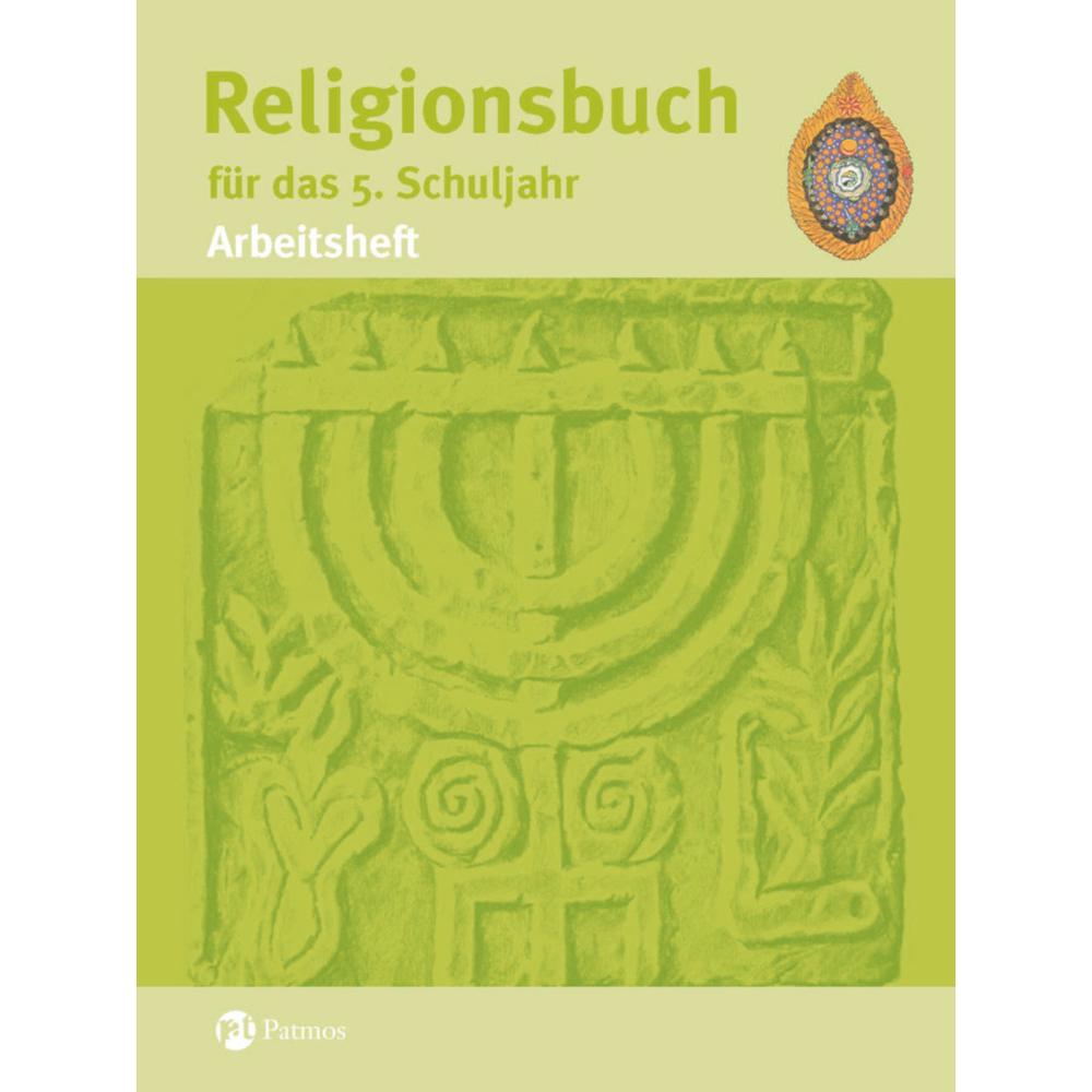 Religionsbuch (Patmos) 5. Schuljahr. Sekundarstufe I. Neuausgabe. Arbeitsheft, Schulbücher von Hubertus Halbfas