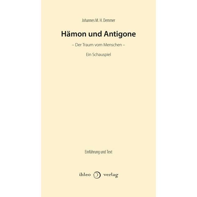 Demmer:Hämon und Antigone, Belletristik