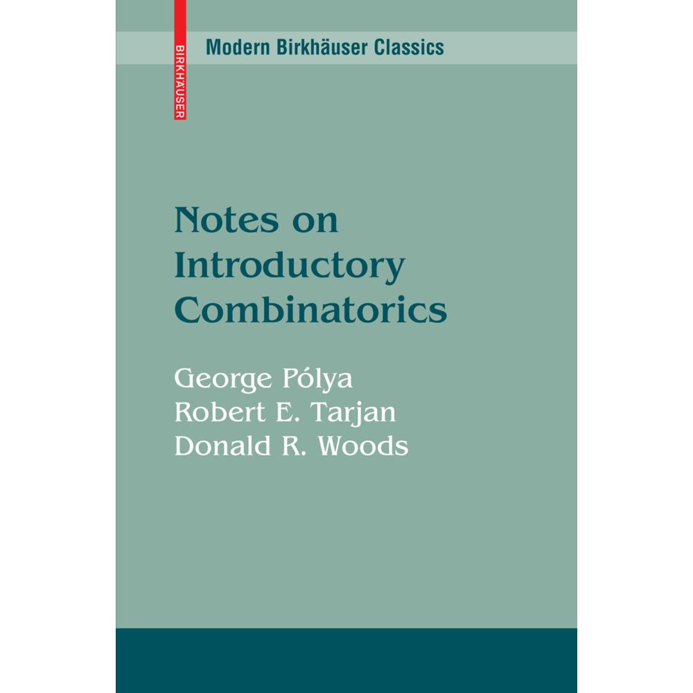Notes on Introductory Combinatorics, Fachbücher von Robert E. Tarjan, George Pólya, Donald R. Woods