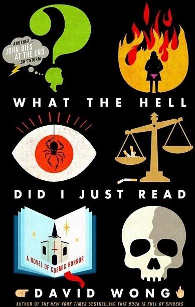 Produktbild What the Hell Did I Just Read (Englisch, David Wong, 2017)