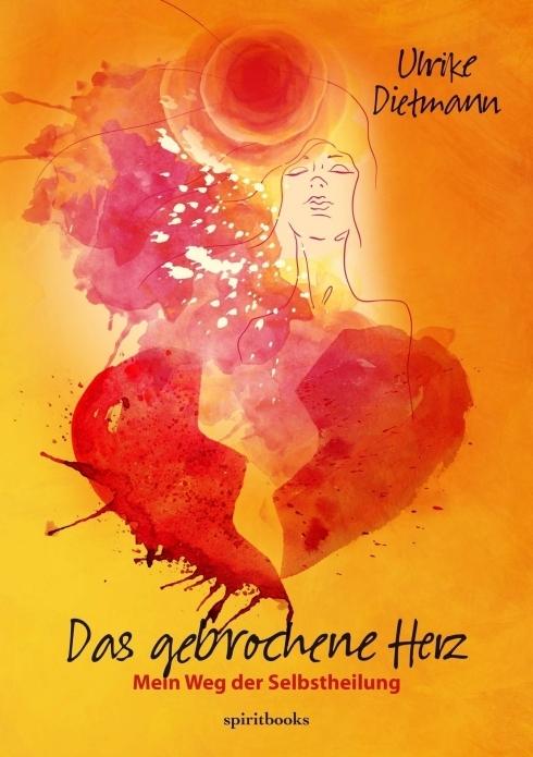Produktbild Das gebrochene Herz (Deutsch, Ulrike Dietmann, 2015)