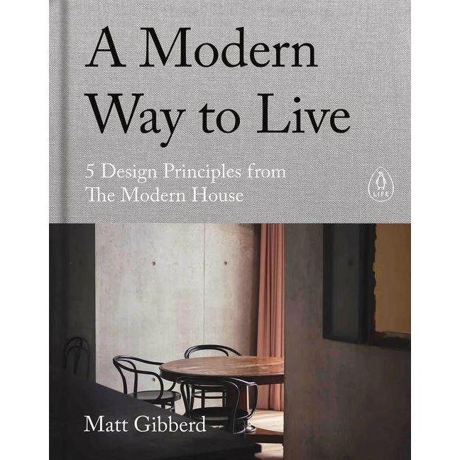 A Modern Way to Live, Fachbücher von Matt Gibberd