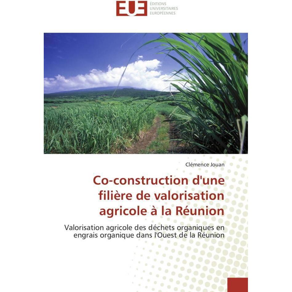 Co-construction d'une filière de valorisation agricole à la Réunion, Fachbücher von Clémence Jouan