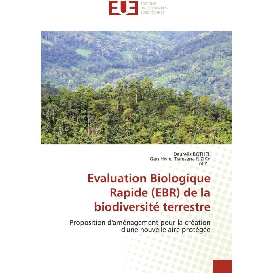 Evaluation Biologique Rapide (EBR) de la biodiversité terrestre, Fachbücher von Aly, Daurelis BOTHEL, Gen Hiviel Tsirese...