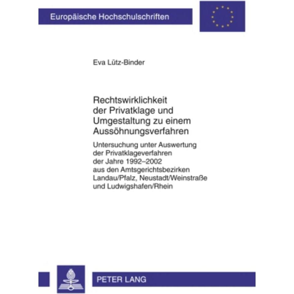 Rechtswirklichkeit der Privatklage und Umgestaltung zu einem Aussöhnungsverfahren, Fachbücher von Eva Lütz-Binder