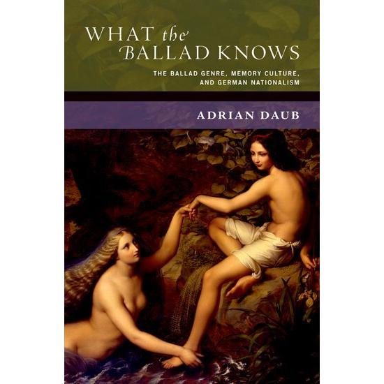 Daub:What the Ballad Knows, Sachbücher von Adrian Daub