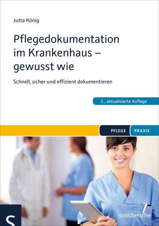 Produktbild Pflegedokumentation im Krankenhaus - gewusst wie (Deutsch, Jutta König, 2018)